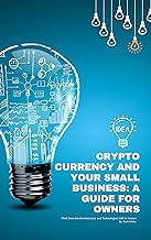 [Read/Download] [Crypto Currency and Your Small Business: A Guide for Owners ] PDF Free Download