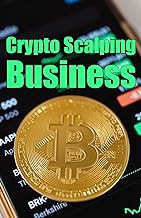[Read/Download] [The Top 100 Steps For Starting A Successful Crypto Scalping Business ] [PDF - KINDL
