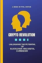 [Reveiw] [CRYPTO REVOLUTION : UNLEASHING THE POTENTIAL OF BLOCKCHAIN AND DIGITAL CURRENCIES ] [PDF -