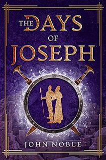 [Read] [KINDLE PDF EBOOK EPUB] The Days of Joseph by  John Noble 💑