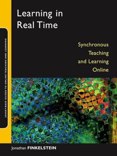 (Download) Kindle Learning in Real Time  Synchronous Teaching and Learning Online (Jossey-Bass Gui
