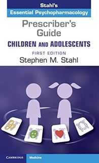 GET EPUB KINDLE PDF EBOOK Prescriber's Guide – Children and Adolescents: Volume 1: Stahl's Essential