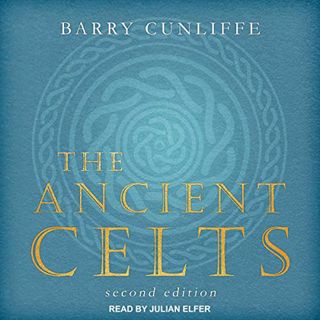 [Get] [PDF EBOOK EPUB KINDLE] The Ancient Celts, Second Edition by  Barry Cunliffe,Julian Elfer,Tant