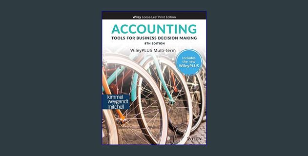 Download Online Accounting: Tools for Business Decision Making, WileyPLUS Card and Loose-leaf Set M