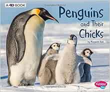 Access [EPUB KINDLE PDF EBOOK] Penguins and Their Chicks: A 4D Book (Animal Offspring) by Margaret H