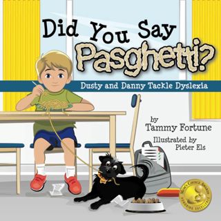 Download_[P.d.f]^^ Did You Say Pasghetti  Dusty and Danny Tackle Dyslexia read