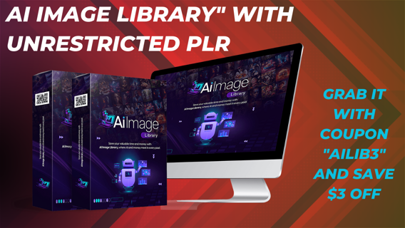 [Unrestricted PLR] Ai Image Library Review– AI Image Library" with Unrestricted PLR
