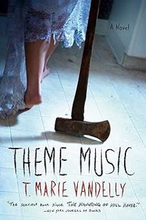 Read Or Download Theme Music: A Novel (T. Marie Vandelly (Author)) Full Pages.