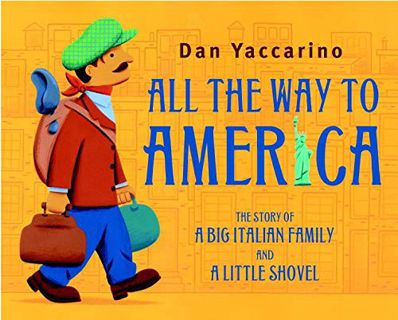 [READ] PDF EBOOK EPUB KINDLE All the Way to America: The Story of a Big Italian Family and a Little