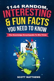 [READ] EBOOK EPUB KINDLE PDF 1144 Random, Interesting & Fun Facts You Need To Know - The Knowledge E