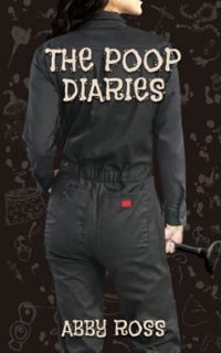 GET KINDLE PDF EBOOK EPUB The Poop Diaries by  Abby Ross 📨