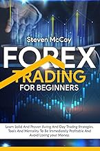 [Read/Download] [Forex Trading for Beginners: Learn Solid And Proven Swing And Day Trading Strategie