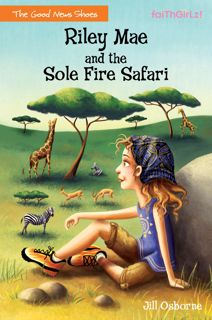(Kindle) Read Riley Mae and the Sole Fire Safari (Faithgirlz   The Good News Shoes) kindle