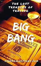 [Read/Download] [FOREX: BIG BANG - The Lost Treasure of Trading: The Lost Treasure of Trading: A com