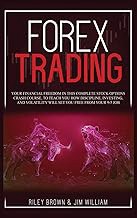 [Read/Download] [Forex Trading: Your Financial Freedom in This Complete Stock Options Crash Course,