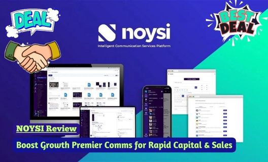 NOYSI Review - Boost Growth Premier Comms for Rapid Capital & Sales