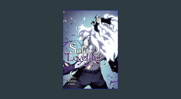 GET [PDF Solo Leveling, Vol. 6 (comic) (Solo Leveling (comic), 1)     Paperback – March 21, 2023