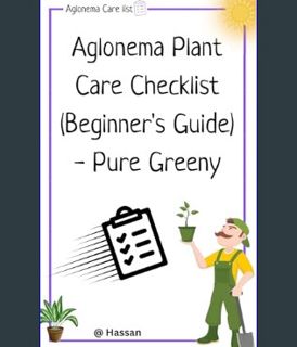 [EBOOK] [PDF] Aglonema Plant Care Checklist For the Whole Year, (Beginner's Guide) - Pure Greeny.