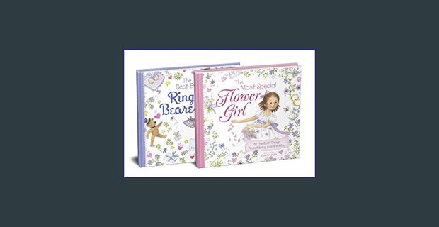 READ [E-book] The Flower Girl and Ring Bearer 2-Book Wedding Gift Set: The Perfect Picture Books fo