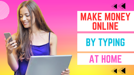 Make Money Online by Typing at Home: Unlocking the Secrets to Financial Freedom