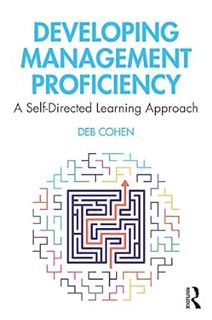 Access KINDLE PDF EBOOK EPUB Developing Management Proficiency: A Self-Directed Learning Approach by