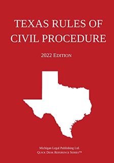 Get EBOOK EPUB KINDLE PDF Texas Rules of Civil Procedure; 2022 Edition by  Michigan Legal Publishing