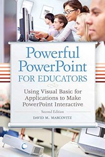 Read [KINDLE PDF EBOOK EPUB] Powerful PowerPoint for Educators: Using Visual Basic for Applications