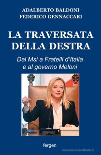 Download PDF La traversata della destra. Dal Msi a Fratelli d'Italia e al governo Meloni