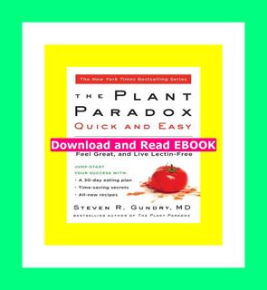 PDF [Download] The Plant Paradox Quick and Easy The 30-Day Plan to Lose Weight  Feel Great  and Liv