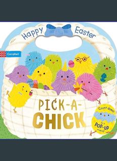 GET [PDF Pick-A-Chick: Happy Easter!     Board book – Pop up, January 2, 2024