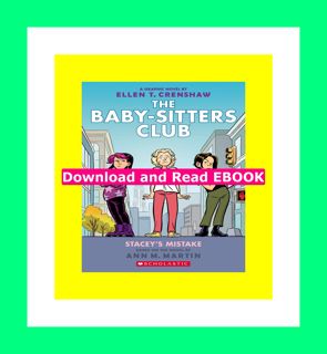 #PDF~ Stacey's Mistake A Graphic Novel (The Baby-Sitters Club #14) (The Baby-Sitters Club Graphix)