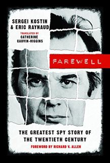 READ [PDF EBOOK EPUB KINDLE] Farewell: The Greatest Spy Story of the Twentieth Century by  Sergei Ko