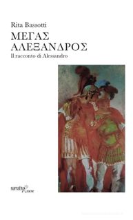 Scarica PDF Megas Alexandros. Il racconto di Alessandro