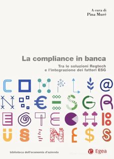 Scarica [PDF] La compliance in banca. Tra le soluzioni Regtech e l'integrazione dei fattori ESG