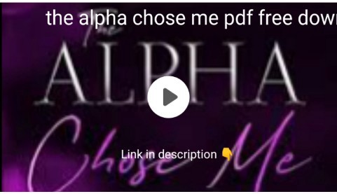The Alpha Chose Me by R.V Elliott pdf free download