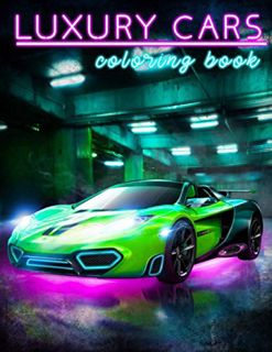 [Read] [EPUB KINDLE PDF EBOOK] Luxury Cars Coloring Book: Sport Cars Coloring Book For All Car Lover