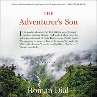 ACCESS [PDF EBOOK EPUB KINDLE] The Adventurer's Son: A Memoir by  Roman Dial,Fred Sanders,HarperAudi