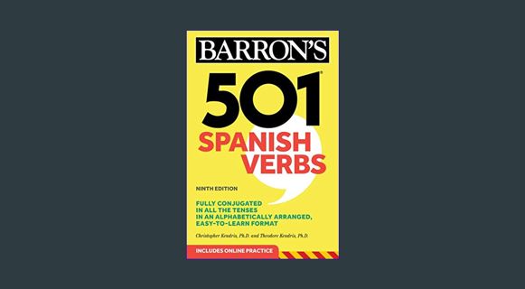 [R.E.A.D P.D.F] 🌟 501 Spanish Verbs, Ninth Edition (Barron's 501 Verbs) (Spanish Edition)     N