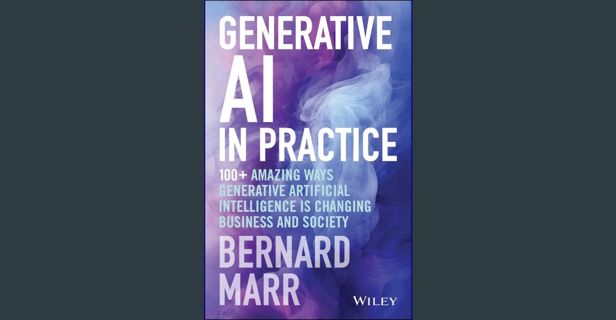 (DOWNLOAD PDF)$$ ✨ Generative AI in Practice: 100+ Amazing Ways Generative Artificial Intellige