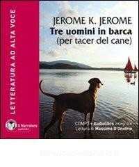 Download PDF Tre uomini in barca. Per tacer del cane. Audiolibro. CD Audio formato MP3. Con e-text.