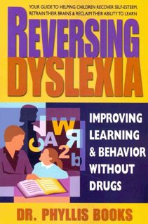 (PDF) Download Reversing Dyslexia  Improving Learning and Behavior Without Drugs BEST PDF