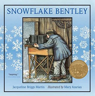 [Access] EBOOK EPUB KINDLE PDF Snowflake Bentley: A Christmas Holiday Book for Kids by  Jacqueline B
