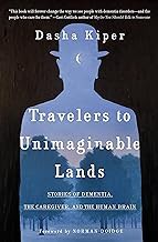 Read B.O.O.K (Award Finalists) Travelers to Unimaginable Lands: Stories of Dementia, the Caregiver,