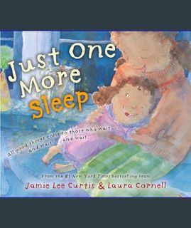 EBOOK [PDF] Just One More Sleep: All Good Things Come to Those Who Wait . . . and Wait . . . and Wa