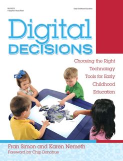 (Download) Kindle Digital Decisions  Choosing the Right Technology Tools for Early Childhood Educa