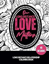 Read FREE (Award Winning Book) Our Long Distance Love Matters: Long Distance Relationship Coloring B