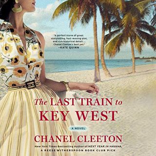 [Get] [EPUB KINDLE PDF EBOOK] The Last Train to Key West by  Chanel Cleeton,Kyla Garcia,Rachel L. Ja