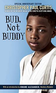 READ EPUB KINDLE PDF EBOOK Bud, Not Buddy: (Newbery Medal Winner) by  Christopher Paul Curtis 📘