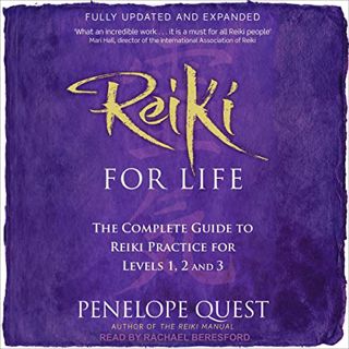 VIEW [KINDLE PDF EBOOK EPUB] Reiki for Life (Updated Edition): The Complete Guide to Reiki Practice