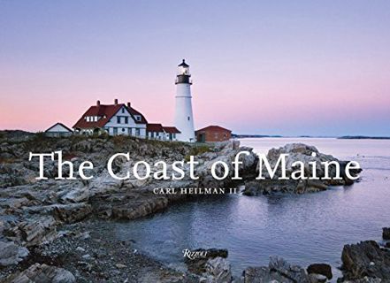 Get [PDF EBOOK EPUB KINDLE] The Coast of Maine by  Carl Heilman II 📒